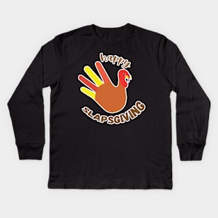 Happy Slapsgiving funny Kids Long Sleeve T-Shirt